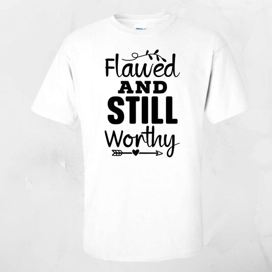 Flawed & Still Worthy Vinyl Apparel - Kiki's Custom Inspirations Flawed & Still Worthy Vinyl Apparel - Kiki's Custom Inspirations