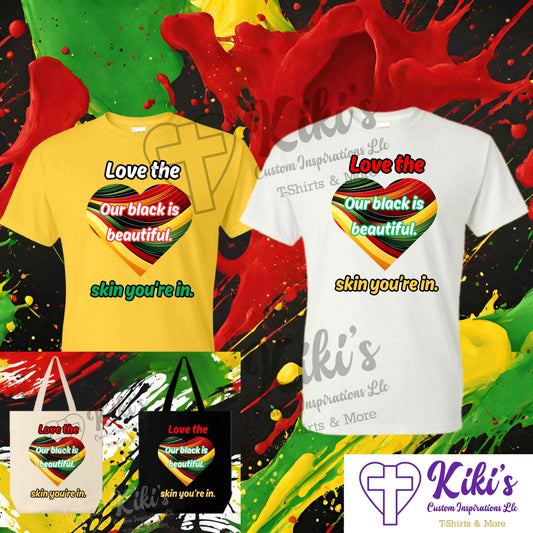 Love the Skin You're in T-Shirt - Kiki's Custom Inspirations Love the Skin You're in T-Shirt - Kiki's Custom Inspirations