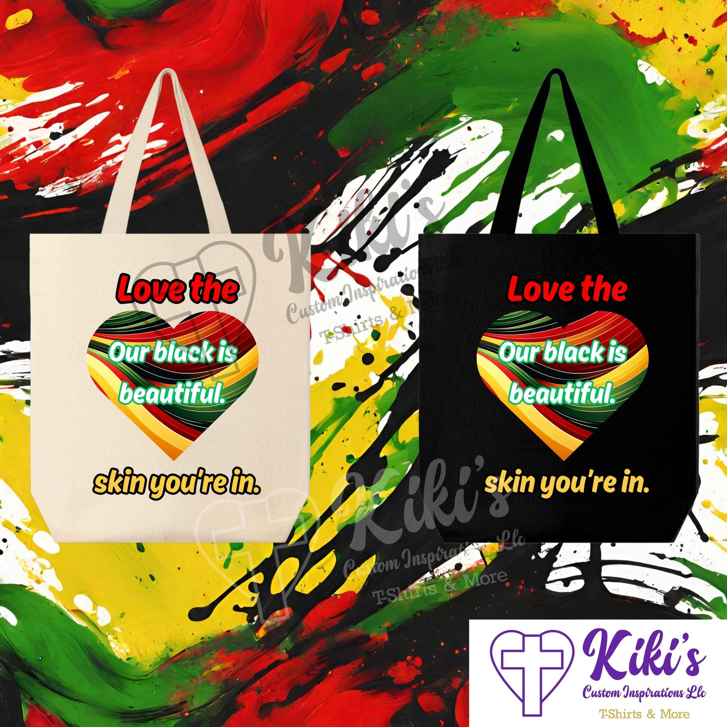 Love the Skin You're in Tote Bag - Kiki's Custom Inspirations