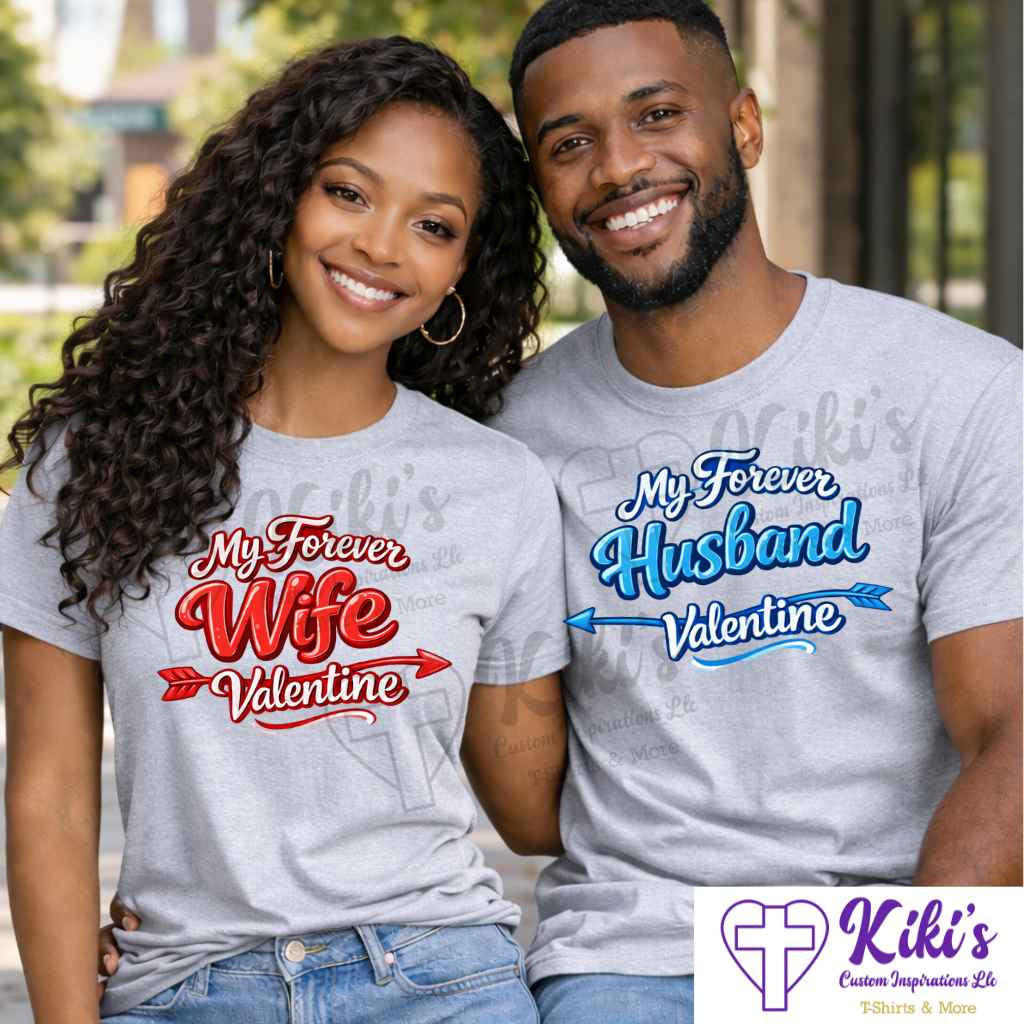 My Forever... Husband & Wife Valentine Matching Shirts