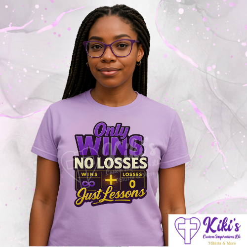 Only Wins • No Losses • Just Lessons — Christian T-Shirt | Inspirational Apparel (Multiple Colors)