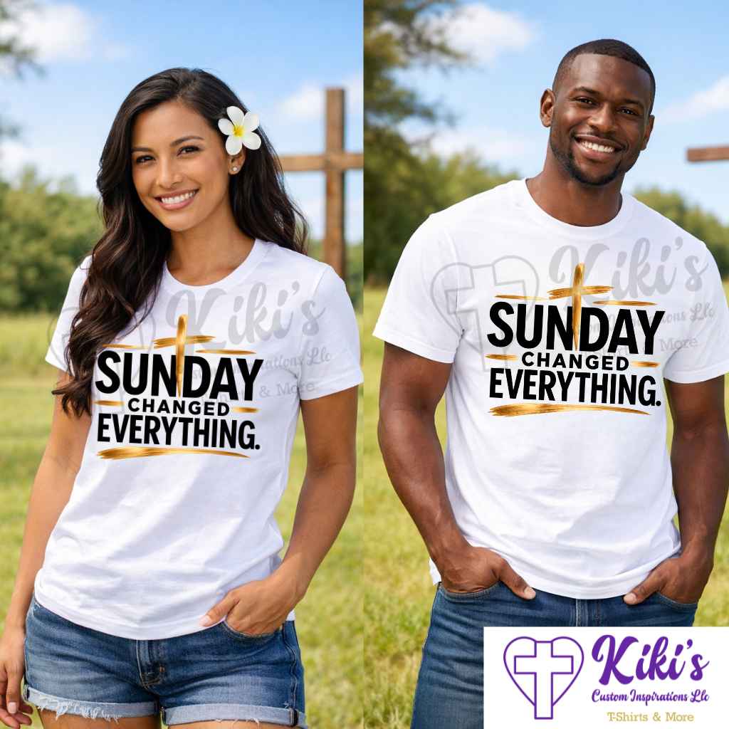 Sunday Changed Everything Christian Easter T-Shirt | Unisex