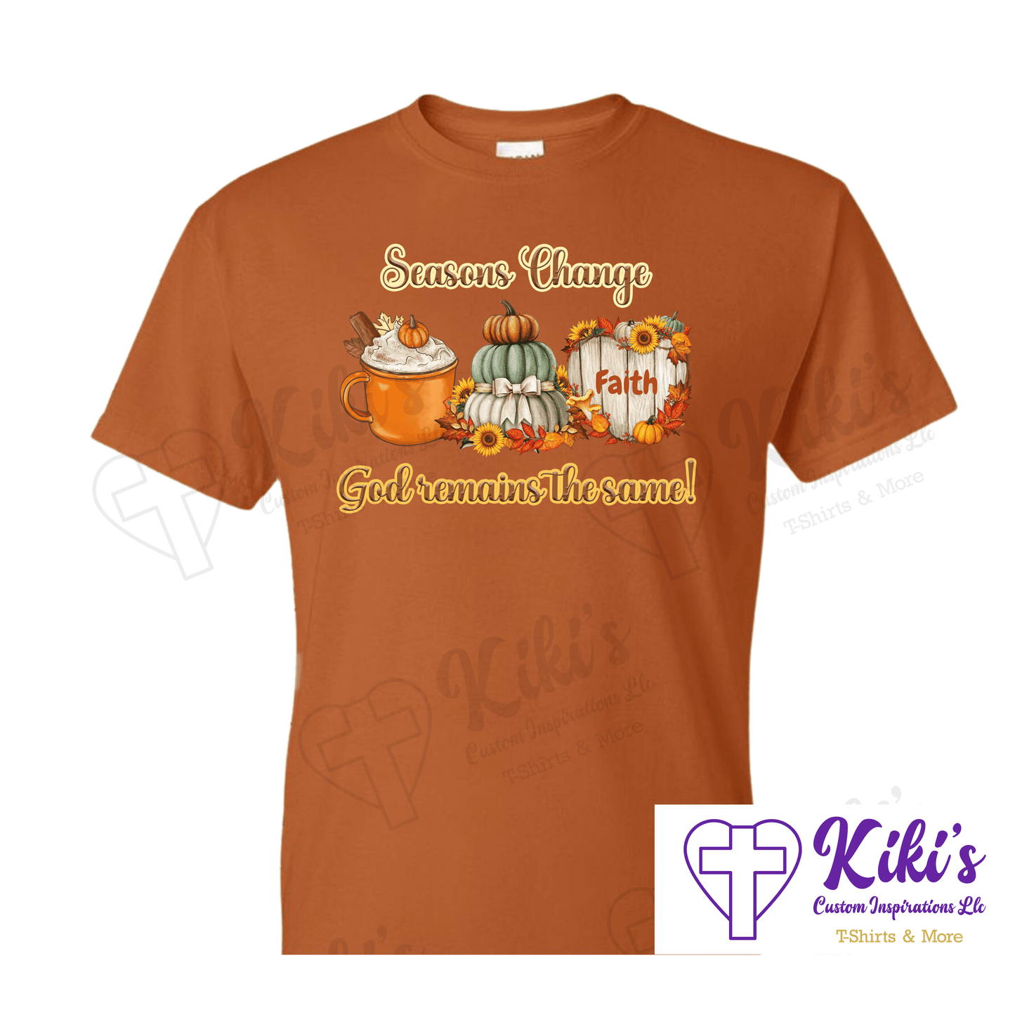 God Remains the Same T-Shirt - Kiki's Custom Inspirations DTF T-Shirt