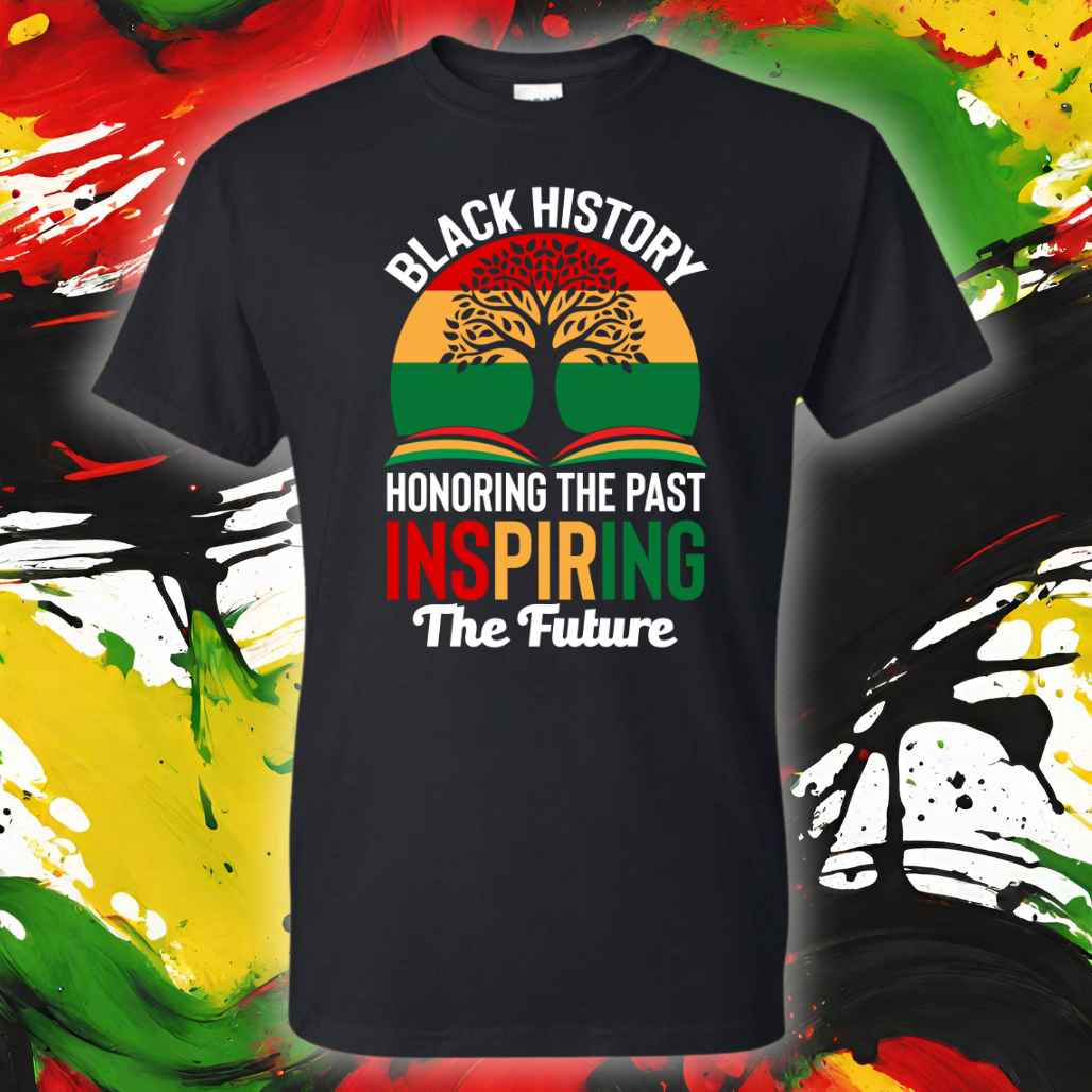 Honoring The Past, Inspiring The Future T-Shirt - Kiki's Custom Inspirations DTF T-Shirt