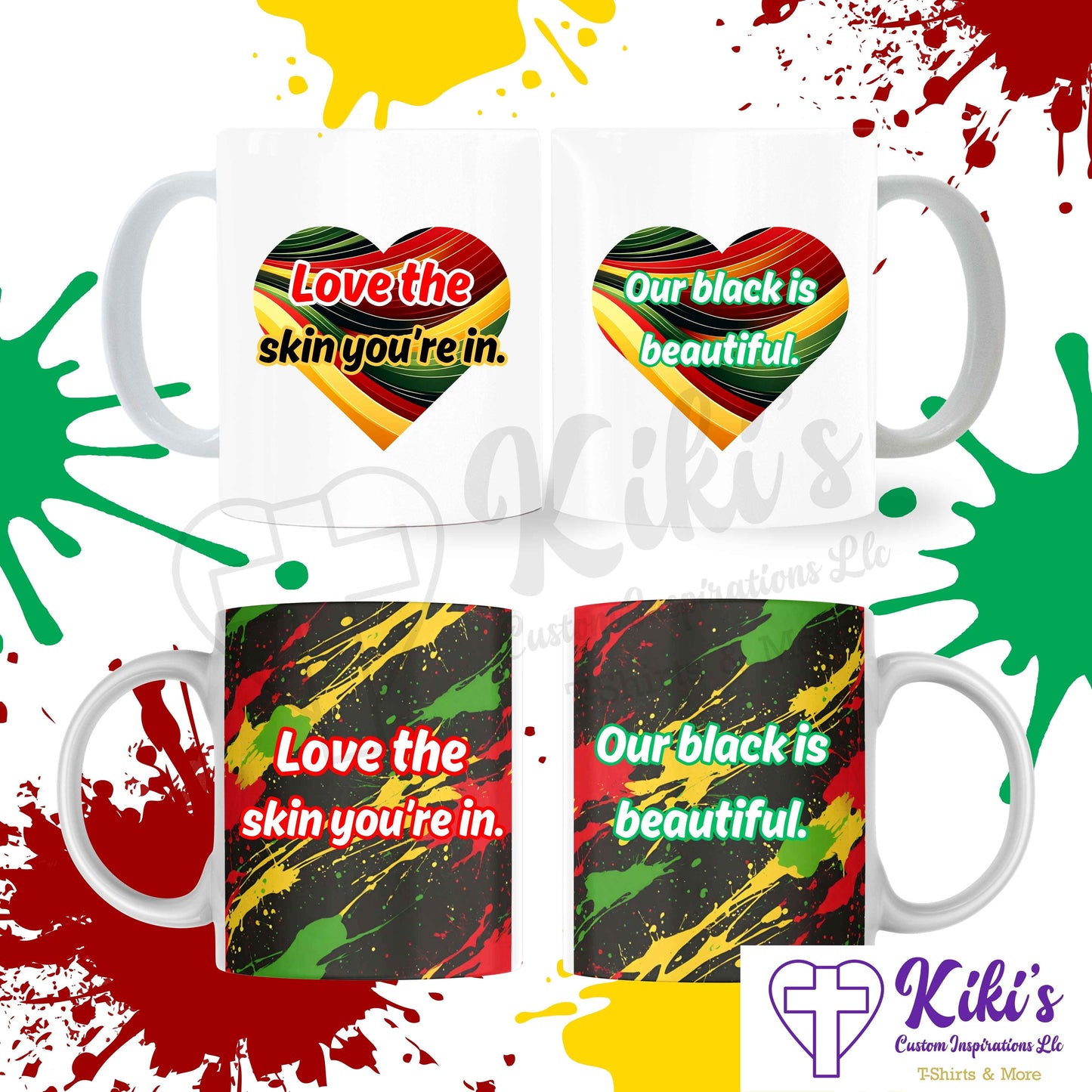 Love the Skin You're in Mugs - Kiki's Custom Inspirations Drinkware