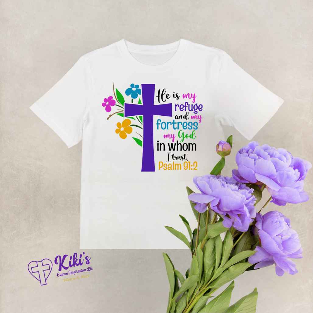Psalms 91:2 T-Shirt - Kiki's Custom Inspirations DTF T-Shirt, T-Shirt