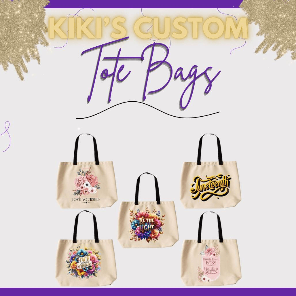 Tote Bags - Kiki's Custom Inspirations