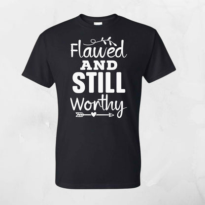 Flawed & Still Worthy Vinyl Apparel - Kiki's Custom Inspirations