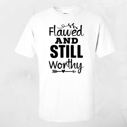 Flawed & Still Worthy Vinyl Apparel - Kiki's Custom Inspirations