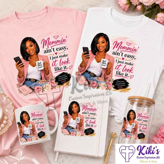 Mommin’ Ain’t Easy Custom Gift Set | Motherhood Shirt, Mug, Libbey Cup & Journal