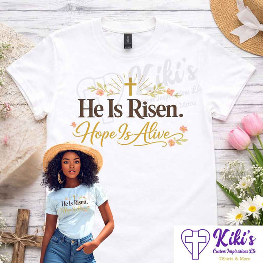 He Is Risen Hope Is Alive Christian Easter T-Shirt