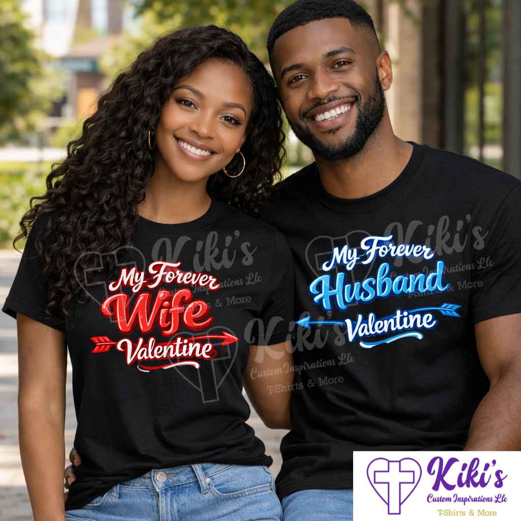 My Forever... Husband & Wife Valentine Matching Shirts