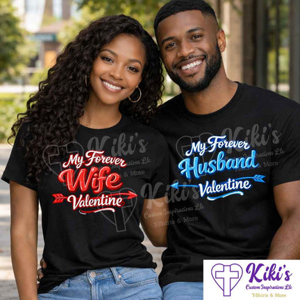 My Forever... Husband & Wife Valentine Matching Shirts