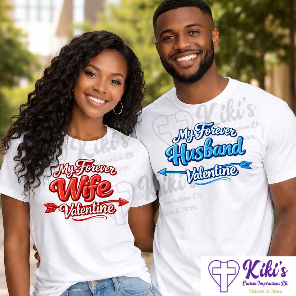 My Forever... Husband & Wife Valentine Matching Shirts