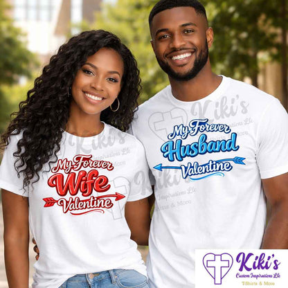 My Forever... Husband & Wife Valentine Matching Shirts