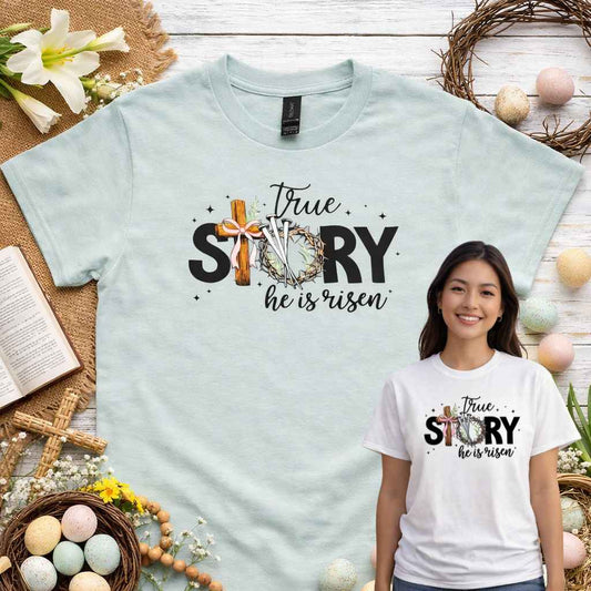True Story He Is Risen Christian Easter T-Shirt