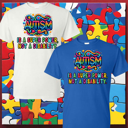 Autism Super Power T-Shirt - Kiki's Custom Inspirations DTF T-Shirt, T-Shirt