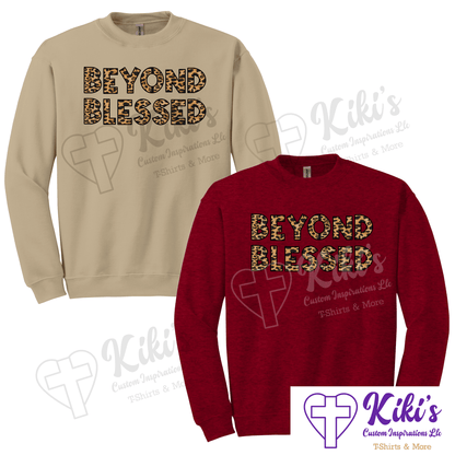 Beyond Blessed Sweatshirts - Kiki's Custom Inspirations Sweatshirt