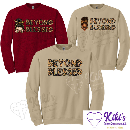 Beyond Blessed Sweatshirts - Kiki's Custom Inspirations Sweatshirt