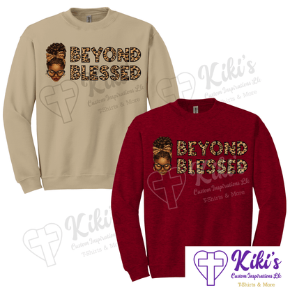 Beyond Blessed Sweatshirts - Kiki's Custom Inspirations Sweatshirt
