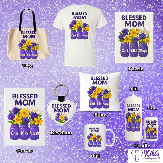 Blessed Mom Personalized Gift Set – Custom Mother's Day T-Shirt, Tote, Mug, Puzzle & More - Kiki's Custom Inspirations T-Shirt, Tote bag, Mug, Candle, Pillow, Canvas, Puzzle, Keychain