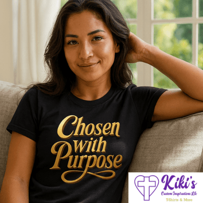 Chosen with Purpose T-Shirt – Christian Faith Graphic Tee - Kiki's Custom Inspirations T-Shirt