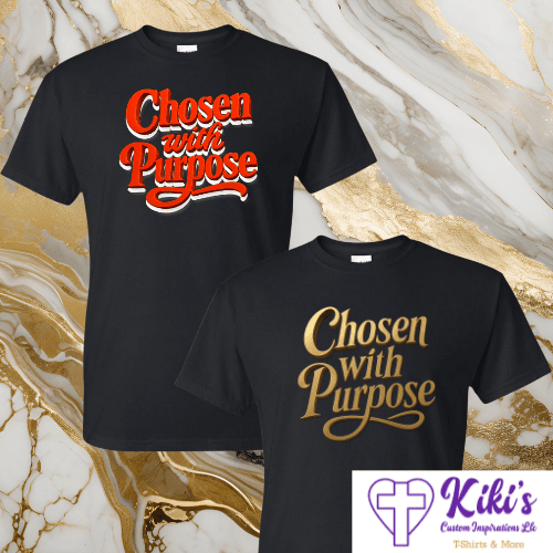 Chosen with Purpose T-Shirt – Christian Faith Graphic Tee - Kiki's Custom Inspirations T-Shirt