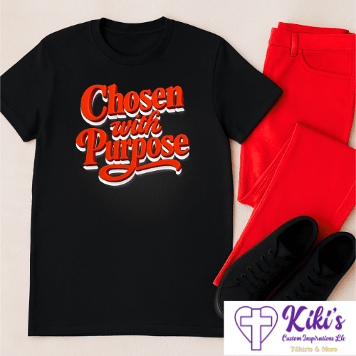 Chosen with Purpose T-Shirt – Christian Faith Graphic Tee - Kiki's Custom Inspirations T-Shirt