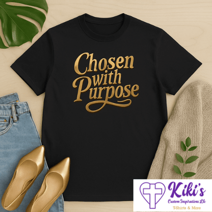Chosen with Purpose T-Shirt – Christian Faith Graphic Tee - Kiki's Custom Inspirations T-Shirt