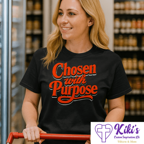 Chosen with Purpose T-Shirt – Christian Faith Graphic Tee - Kiki's Custom Inspirations T-Shirt