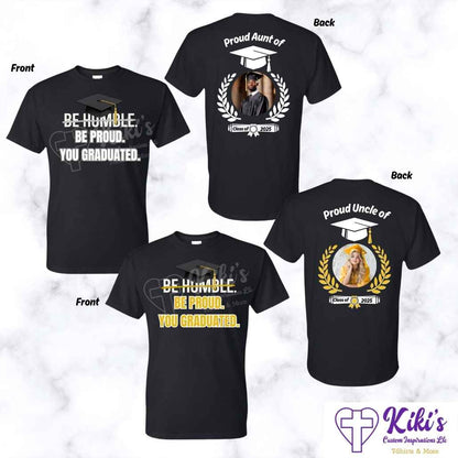 Custom "Be Humble Be Proud You Graduated" Photo T-Shirt – Front & Back Personalized Grad Shirt - Kiki's Custom Inspirations DTF T-Shirt