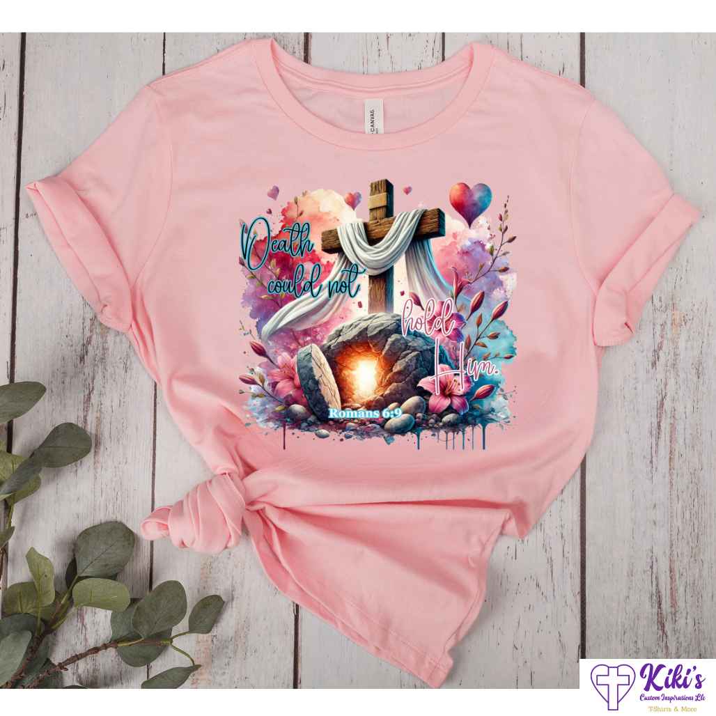 Death Could Not Hold Him Easter Tshirts - Kiki's Custom Inspirations DTF T-Shirt, T-Shirt