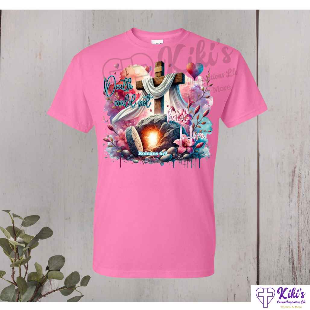 Death Could Not Hold Him Easter Tshirts - Kiki's Custom Inspirations DTF T-Shirt, T-Shirt