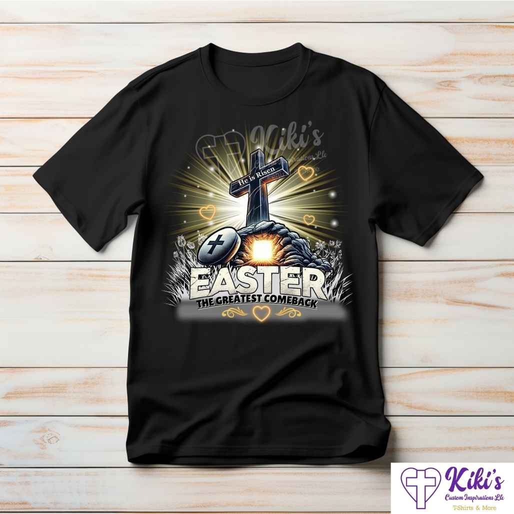 Easter, The Greatest Comeback Tshirt - Kiki's Custom Inspirations DTF T-Shirt, T-Shirt