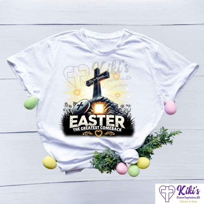 Easter, The Greatest Comeback Tshirt - Kiki's Custom Inspirations DTF T-Shirt, T-Shirt