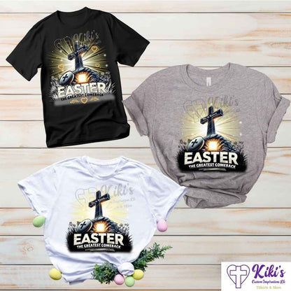 Easter, The Greatest Comeback Tshirt - Kiki's Custom Inspirations DTF T-Shirt, T-Shirt