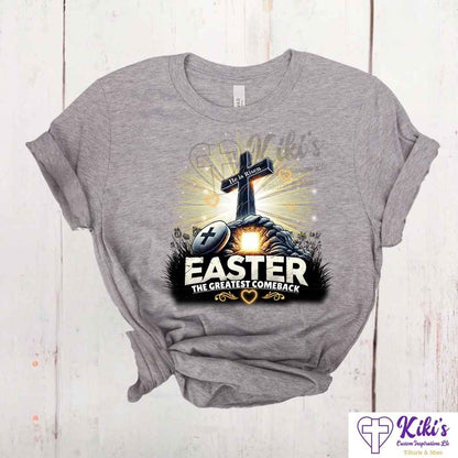 Easter, The Greatest Comeback Tshirt - Kiki's Custom Inspirations DTF T-Shirt, T-Shirt