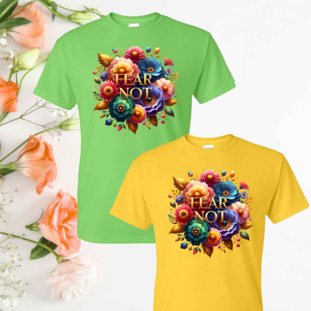 Faith, Not Fear (Floral) Inspirational T-Shirts - Kiki's Custom Inspirations DTF T-Shirt
