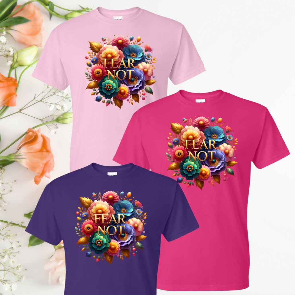 Faith, Not Fear (Floral) Inspirational T-Shirts - Kiki's Custom Inspirations DTF T-Shirt