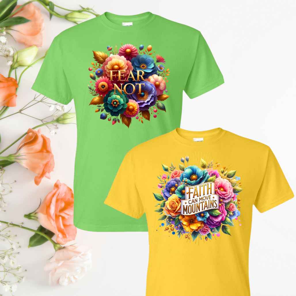 Faith, Not Fear (Floral) Inspirational T-Shirts - Kiki's Custom Inspirations DTF T-Shirt