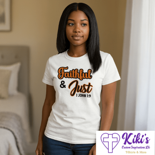 Faithful & Just T-Shirt – 1 John 1:9 Bible Verse Christian Tee - Kiki's Custom Inspirations T-Shirt