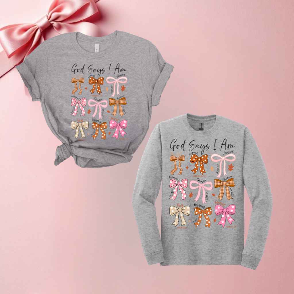 God Says I Am Bow Scripture Shirt – Christian Tee or Long Sleeve - Kiki's Custom Inspirations T-Shirt, Long Sleeve