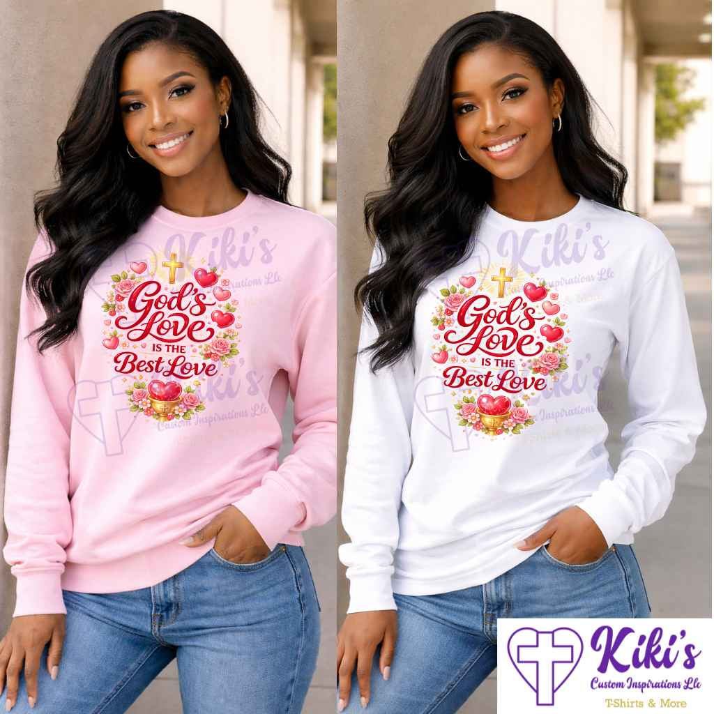 God’s Love Is the Best Love Valentine Shirts - Kiki's Custom Inspirations T-Shirt, Long Sleeve