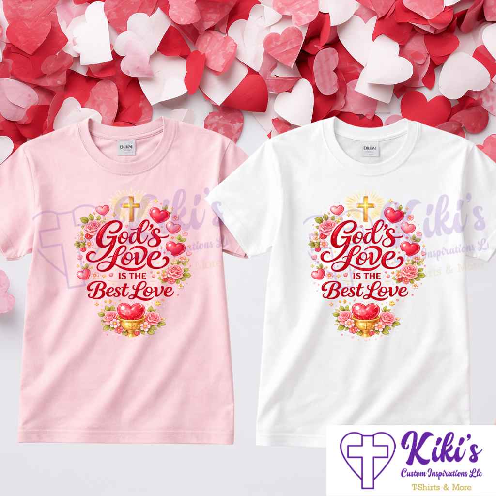 God’s Love Is the Best Love Valentine Shirts - Kiki's Custom Inspirations T-Shirt, Long Sleeve