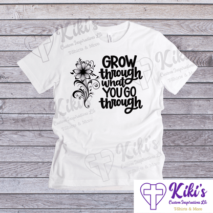 Grow Through T-Shirt - Kiki's Custom Inspirations DTF T-Shirt