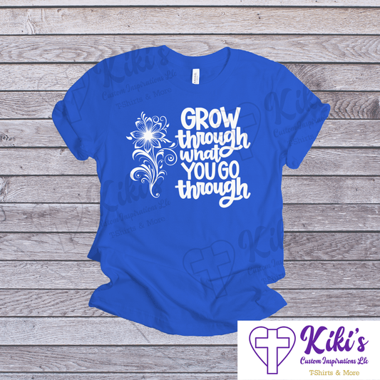 Grow Through T-Shirt - Kiki's Custom Inspirations DTF T-Shirt
