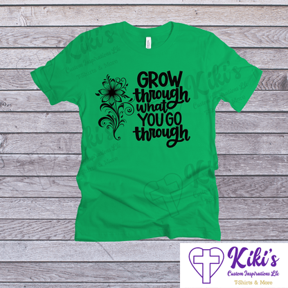Grow Through T-Shirt - Kiki's Custom Inspirations DTF T-Shirt