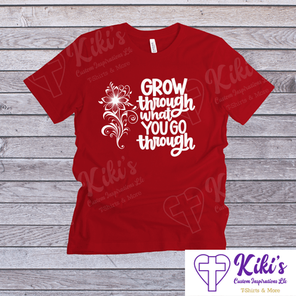 Grow Through T-Shirt - Kiki's Custom Inspirations DTF T-Shirt