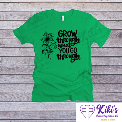 Grow Through T-Shirt - Kiki's Custom Inspirations