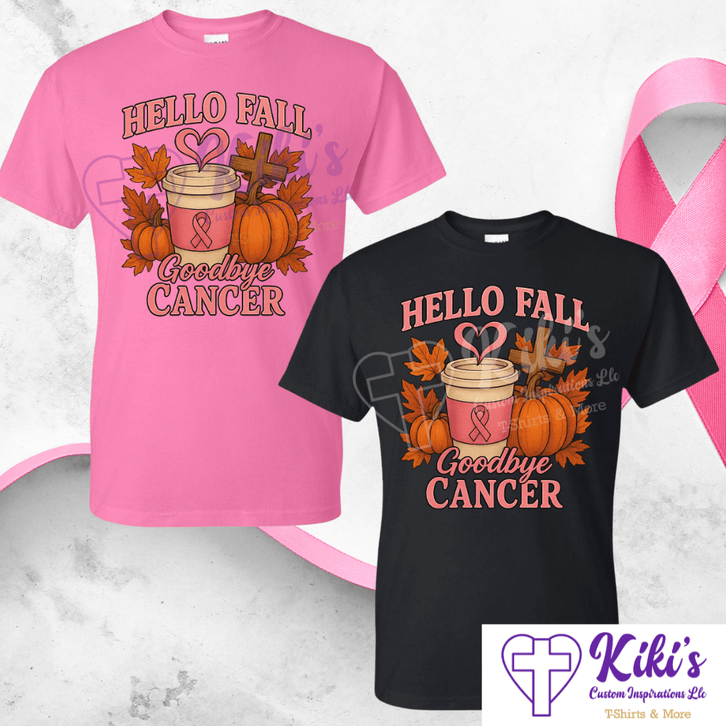 Hello Fall, Goodbye Cancer Tee (Pumpkins + Cross) - Kiki's Custom Inspirations T-Shirt